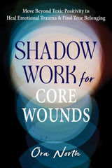 Shadow Work for Core Wounds
