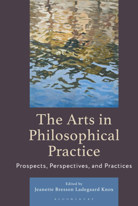 The Arts in Philosophical Practice