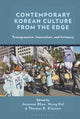 Contemporary Korean Culture from the Edge