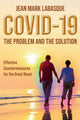 Covid-19 The Problem and the Solution