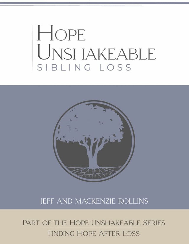 Hope Unshakeable - Sibling Loss