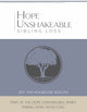 Hope Unshakeable - Sibling Loss