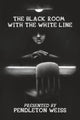 The Black Room With the White Line