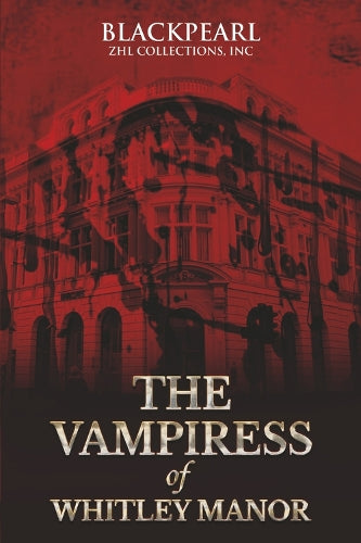 The Vampiress of Whitley Manor