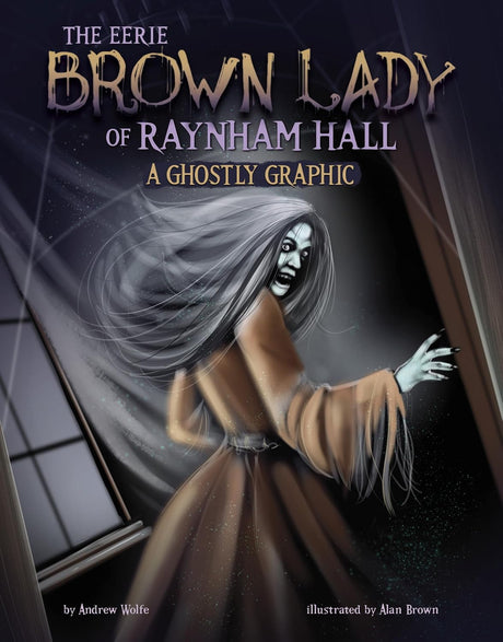 Ghostly Graphics Eerie Brown Lady of Raynham Hall