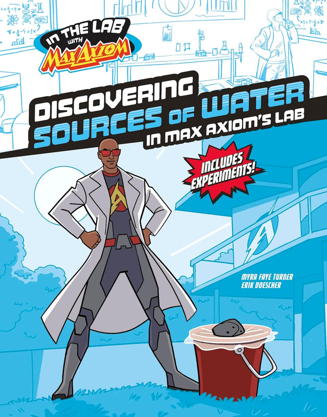 Max Axiom Discovering Sources of Water