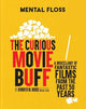 Mental Floss: The Curious Movie Buff