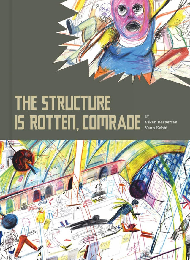 The Structure is Rotten, Comrade