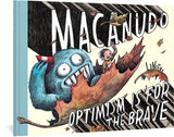 Macanudo: Optimism Is For the Brave