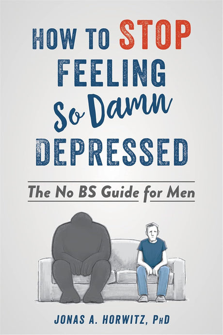 Stop Feeling So Damn Depressed