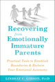 Recovering from Emotionally Immature Parents