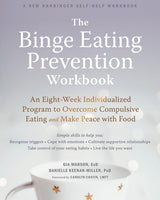 The Binge Eating Prevention Workbook