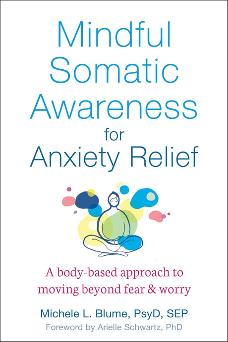 Mindful Somatic Awareness for Anxiety Relief