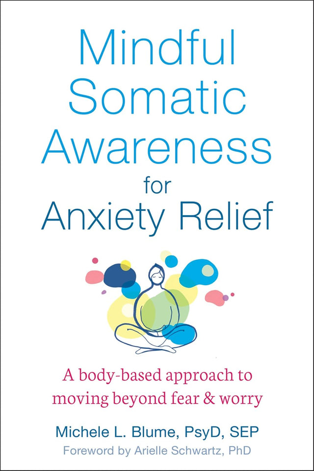 Mindful Somatic Awareness for Anxiety Relief
