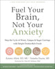 Fuel Your Brain, Not Your Anxiety