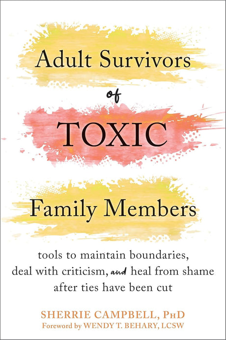 Adult Survivors of Toxic Family Members