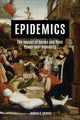 Epidemics: The Impact of Germs and Their Power over Humanity