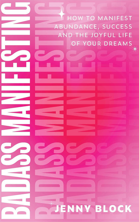 Badass Manifesting