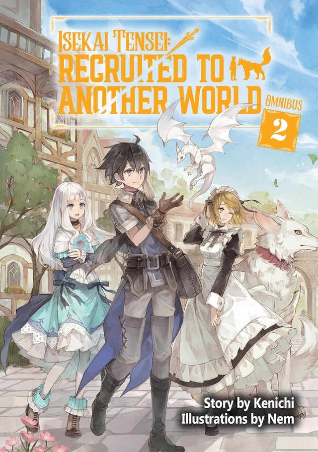 Isekai Tensei: Recruited to Another World: Omnibus 2 (Light Novel)