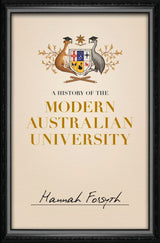 A History of the Modern Australian University