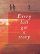 Every Hill Got a Story