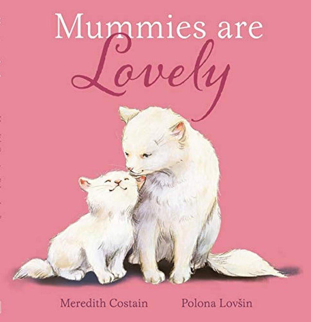 Mummies are Lovely