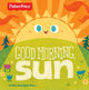 Good Morning, Sun Board Book (Fisher Price)