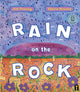 Rain on the Rock