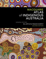 Macquarie Atlas of Indigenous Australia: Second Edition