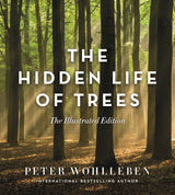 The Hidden Life of Trees (Illustrated Edition)