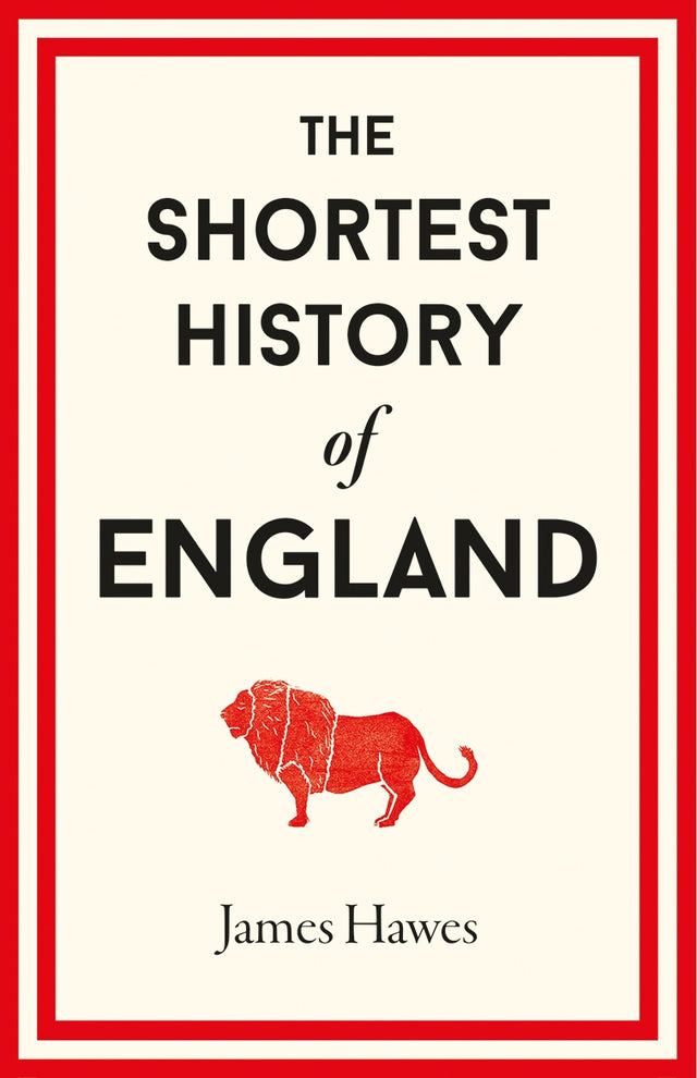 The Shortest History of England