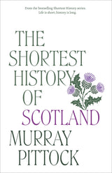The Shortest History of Scotland