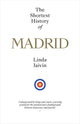 The Shortest History of Madrid