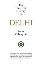 The Shortest History of Delhi