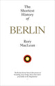 The Shortest History of Berlin