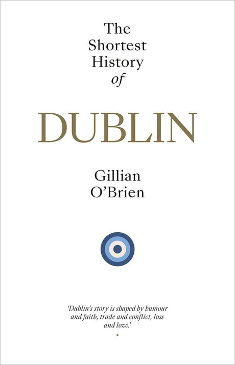 The Shortest History of Dublin
