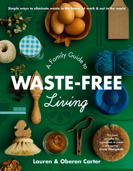A Family Guide to Waste-free Living
