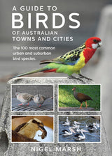 A Guide to Birds of Australian Towns and CIties