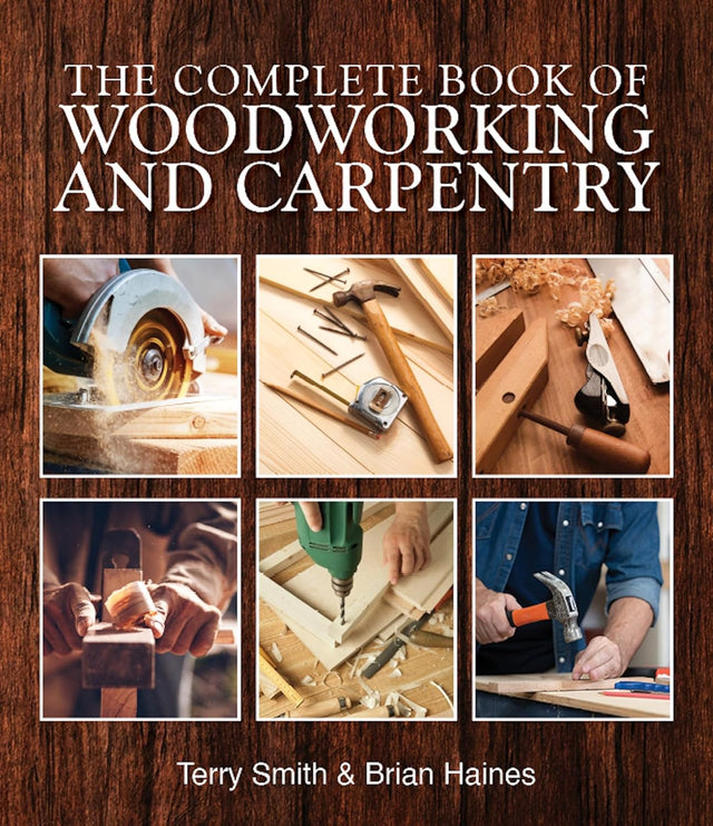 The Complete Book of Woodworking and Carpentry