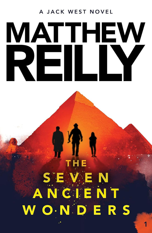 The Seven Ancient Wonders: A Jack West Jr Novel 1