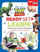 Toy Story: Ready Set Learn! Learning Activity Workbook (Disney Pixar: Ages 4 - 6 Years)