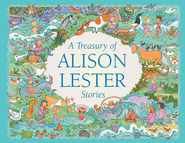 A Treasury of Alison Lester Stories