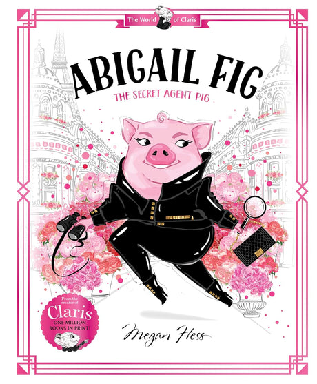 Abigail Fig: The Secret Agent Pig