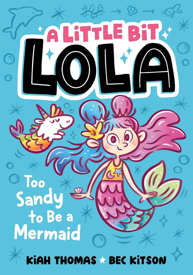 Too Sandy to Be a Mermaid (A Little Bit Lola)