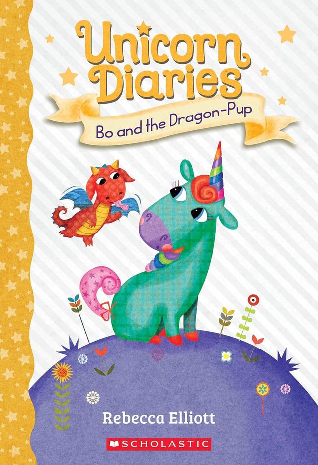Bo and the Dragon-Pup (Unicorn Diaries #2)