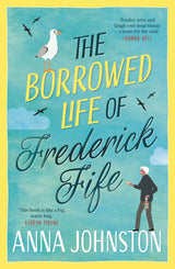 The Borrowed Life of Frederick Fife