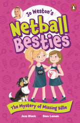 Jo Weston's Netball Besties 1: The Mystery of Missing Billie