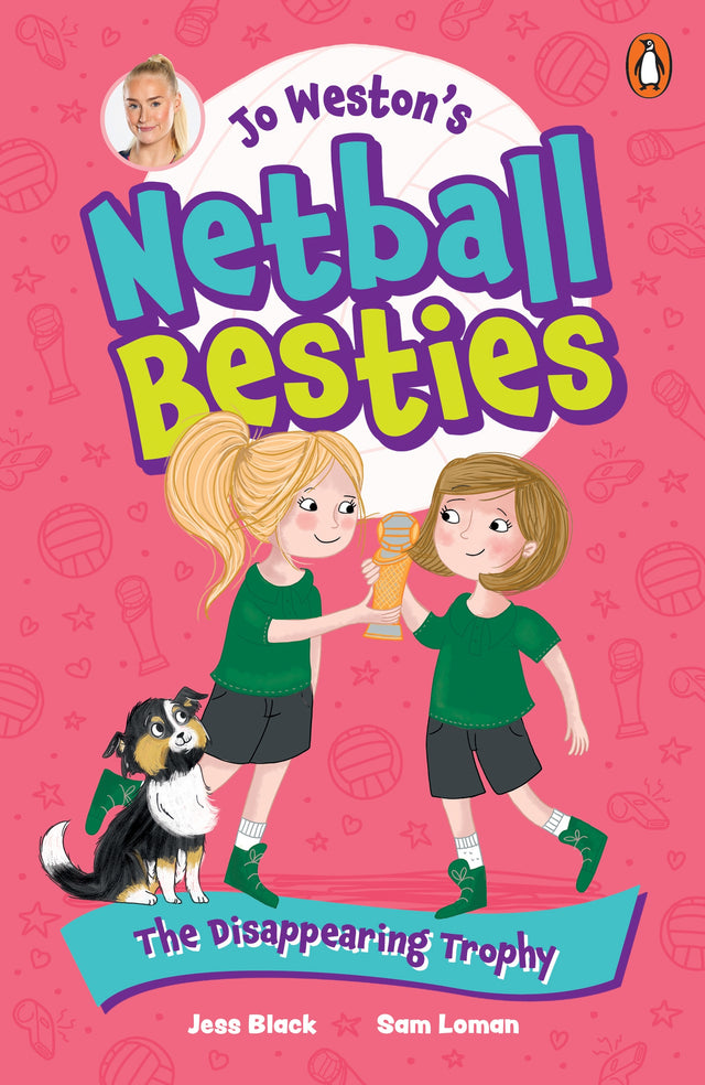Jo Weston's Netball Besties 4: The Disappearing Trophy