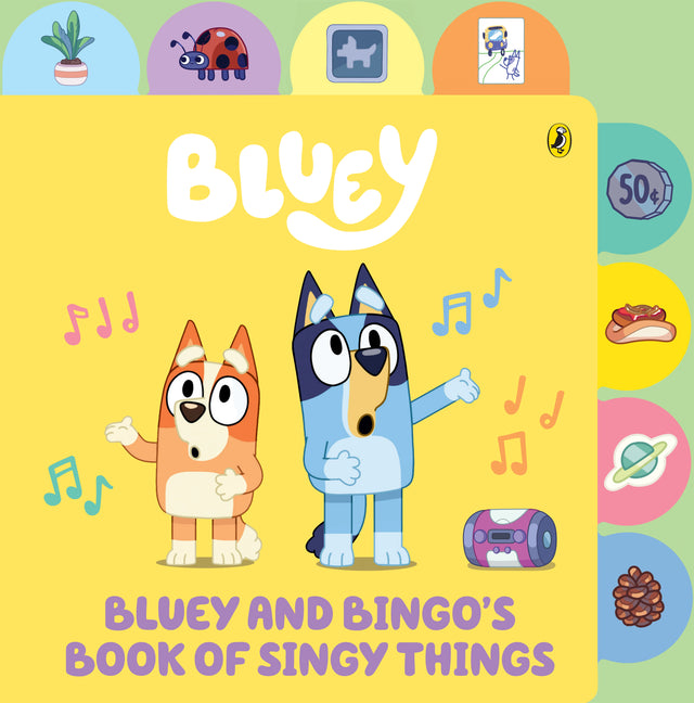 Bluey: Bluey and Bingo's Book of Singy Things