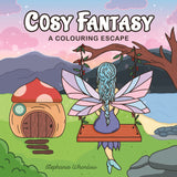 Cosy Fantasy: A Colouring Escape
